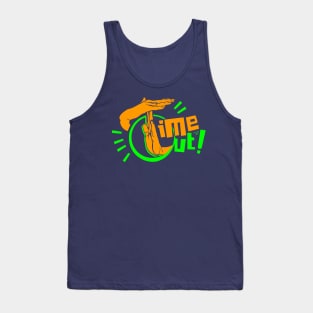 TIME OUT by Tai's Tees Tank Top